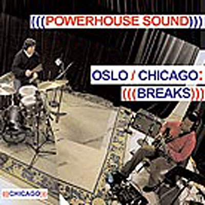 Oslo-Chicago : Breaks