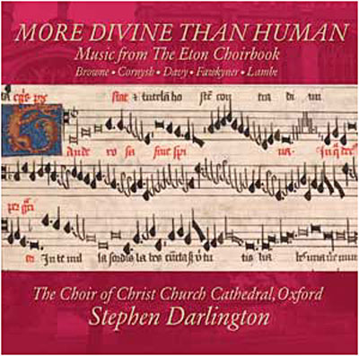 More divine than human - Music from the Eton choirbook