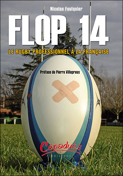 Flop 14, le rugby professionnel à la française