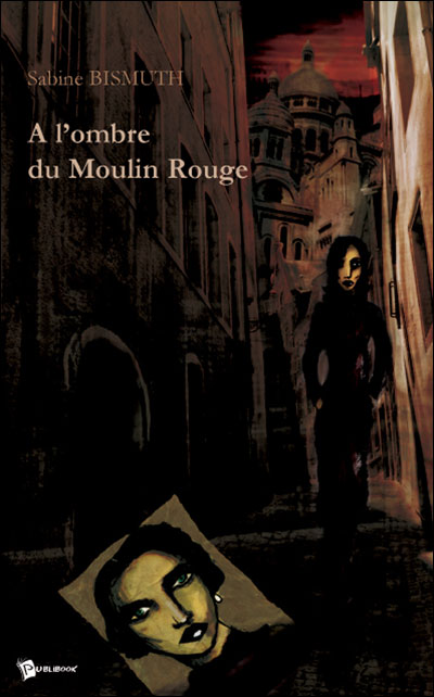A l'ombre du Moulin Rouge