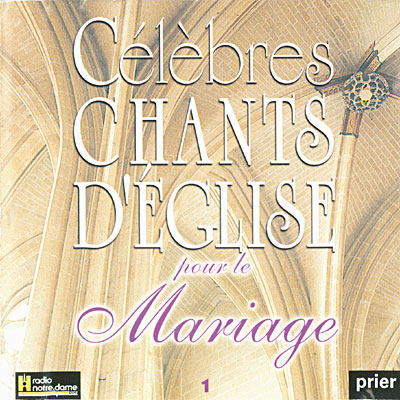 Célèbres chants d'église pour le mariage, Volume 1