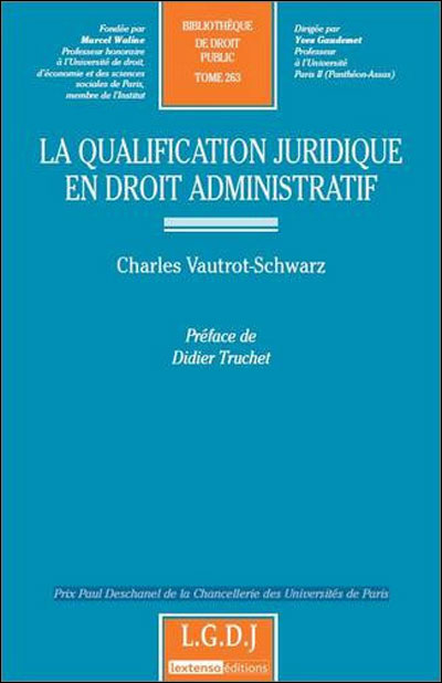 La Qualification Juridique En Droit Administratif Broché Vautrot Schwarz C Achat Livre Fnac 