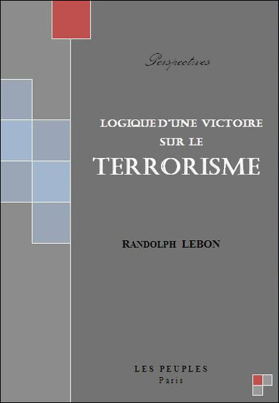 Logique d'une victoire sur le terrorisme