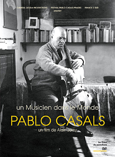 Pablo Casals, un musicien dans le Monde