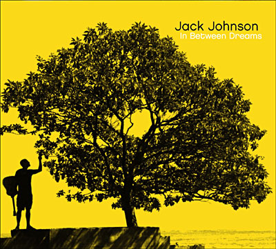 In Between Dreams - Jack Johnson