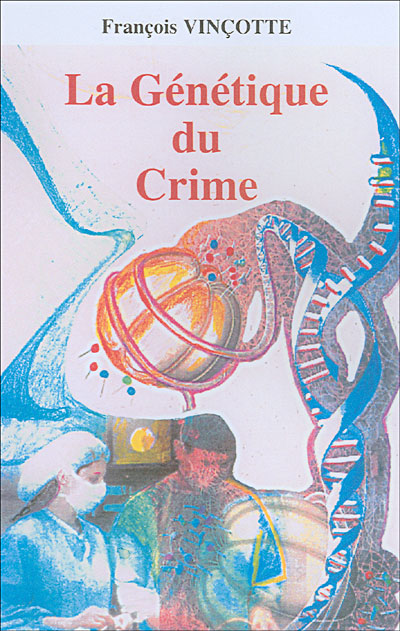 La génétique du crime