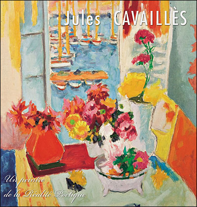 Jules Cavailles, peintre de la réalité poétique