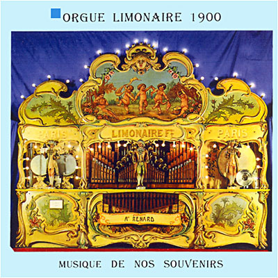 Orgue limonaire 1900 musique de nos souvenirs volume 3
