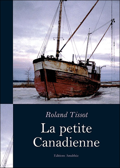 La petite canadienne - Roland Tissot - broché