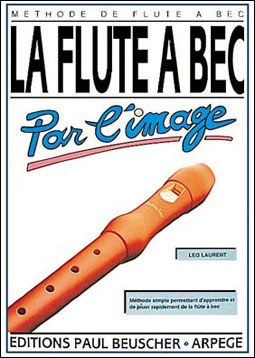 Flute a bec par l'image - L. Laurent - broché