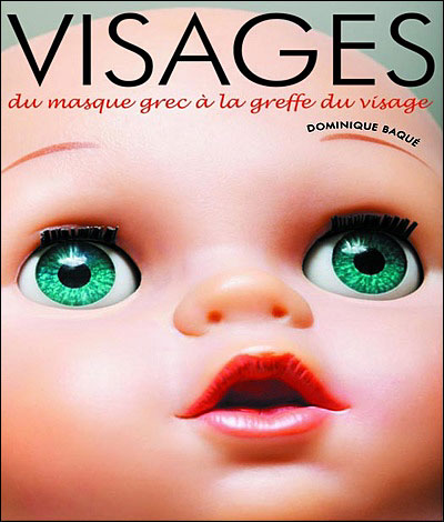 Visages. Du masque grec à la greffe du visage
