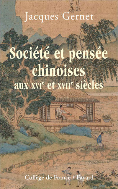 Société et pensée en Chine, XVIème et XVIIème siècles