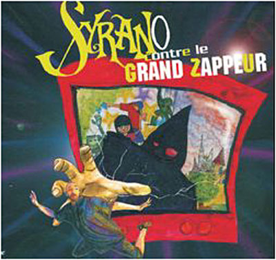 Syrano contre le grand zappeur
