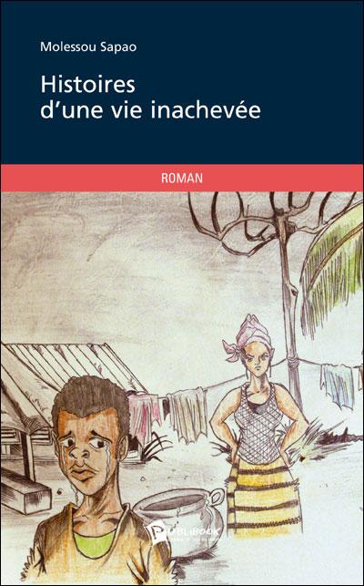 Histoires d'une vie inachevée