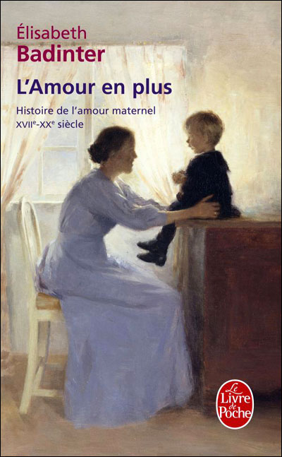 L'Amour en plus - Elisabeth Badinter - Poche