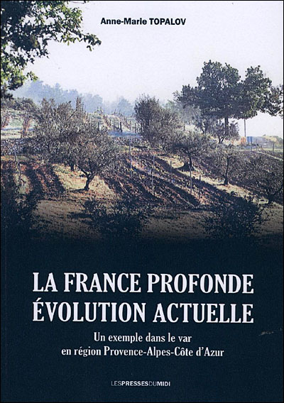 La france profonde evolution actuelle - Anne-Marie Topalov - broché