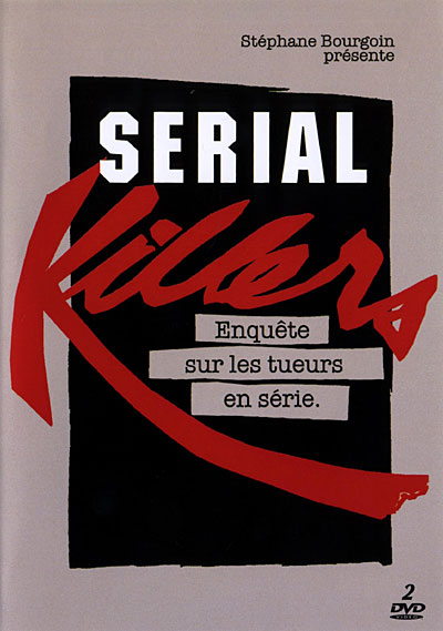 Serial : Enquête sur les tueurs en série