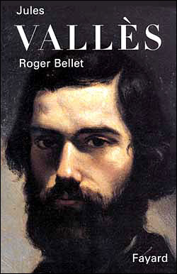 Jules Vallès - Roger Bellet - broché