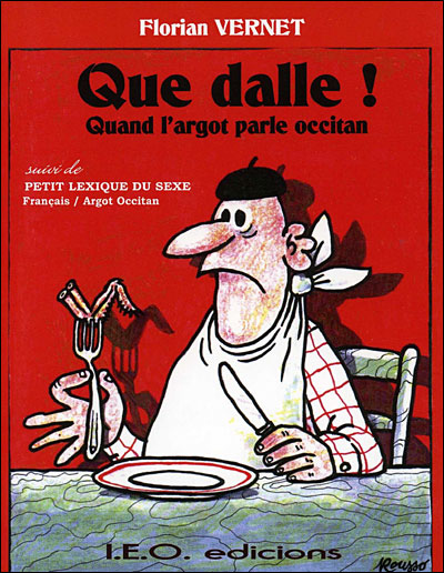 Que dalle ! Quand l'argot parle occitan