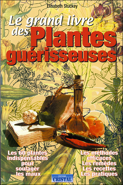 Le grand livre des plantes guérisseuses