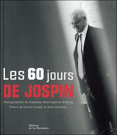 Les 60 jours de Jospin - broché - Stéphane Ruet, Lionel Jospin, Jean  Glavany - Achat Livre | fnac
