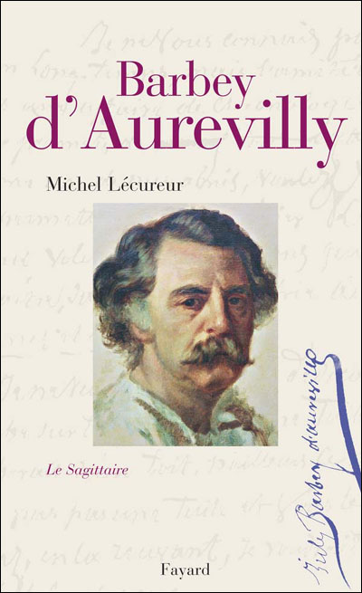 Barbey d´Aurevilly - Michel Lécureur (Auteur)