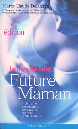 Le Livre de bord de la future maman » de Marie-Claude Delahaye - 13 livres  à lire pendant la grossesse - Elle