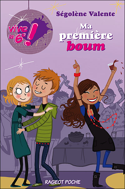 Vive la 6e : Ma première boum