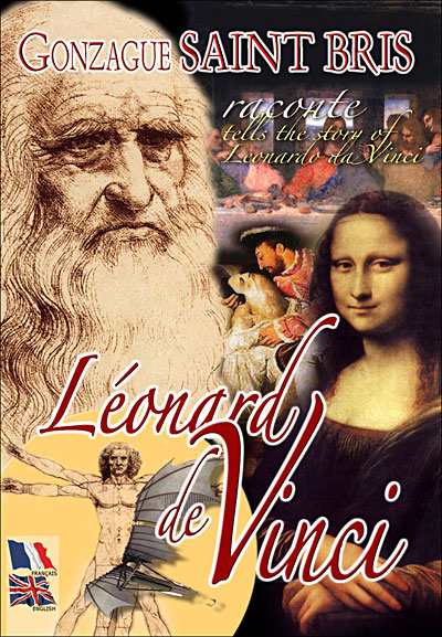 Gonzague Saint-Bris raconte Leonard De Vinci