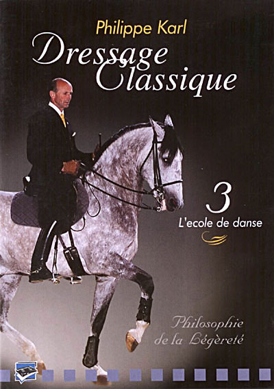 Philippe Karl - Dressage classique - Volume 3