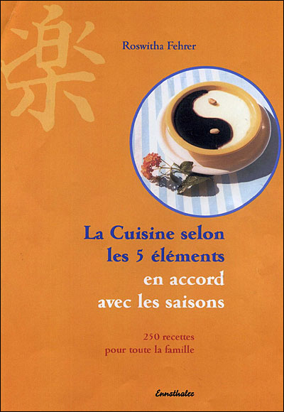 La cuisine selon les 5 éléments en accord avec les saisons