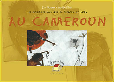 Les aventures mondiales de Francine et Jackie au Cameroun