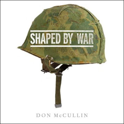 Don McCullin : shaped by war