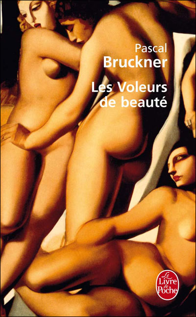 Les Voleurs de beauté - Pascal Bruckner - Poche