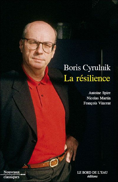 La Resilience Entretien Avec Boris Cyrulnik Broché Boris Cyrulnik