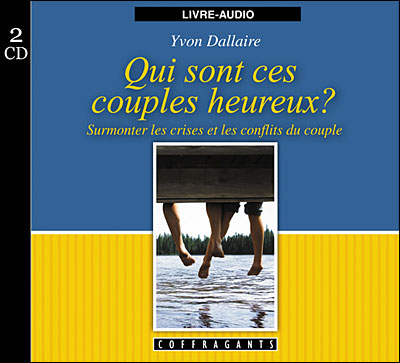 Qui sont ces couples heureux ? surmonter les crises et confl