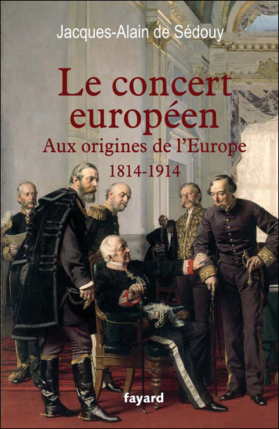 Le concert européen : 1814-1914