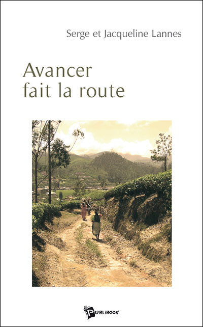 Avancer fait la route