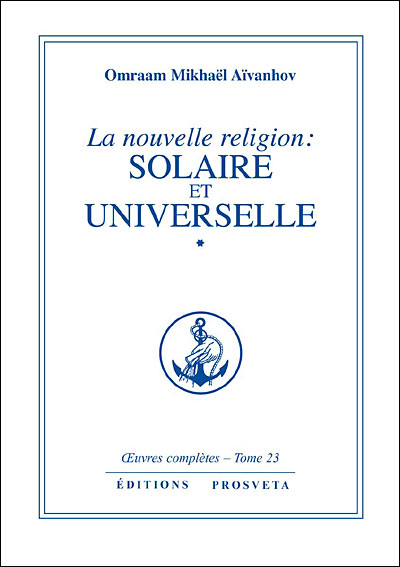 Oeuvres completes,23:nouv.religion solaire et universelle,1
