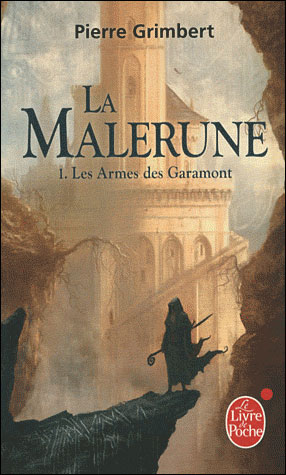Les Armes des Garamont (La Malerune, Tome 1)