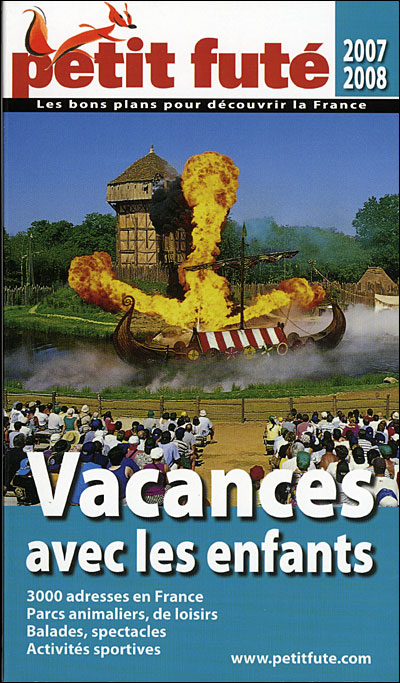 Vacances Avec Les Enfants 20072008 Petit Fute - 