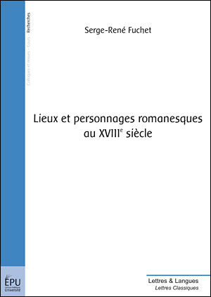 Lieux et personnages romanesques au XVIIIème siècle