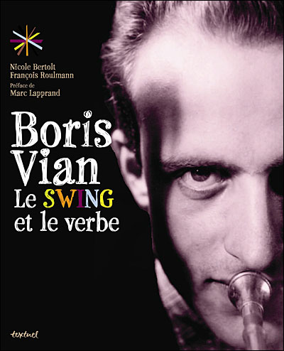 Boris vian, le swing et le verbe