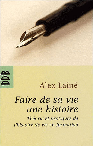Faire de sa vie une histoire