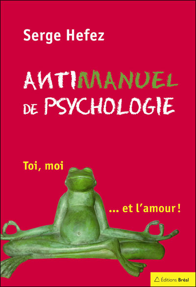Antimanuel de psychologie - Serge Hefez - Breal - broche - E