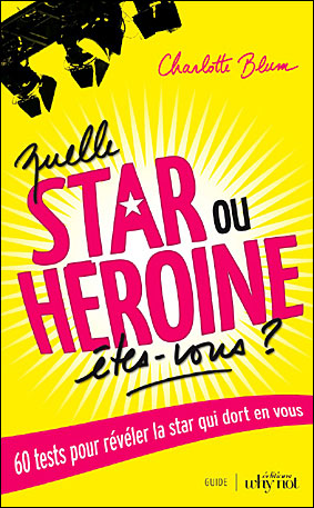 Quelle star ou héroïne êtes-vous ?