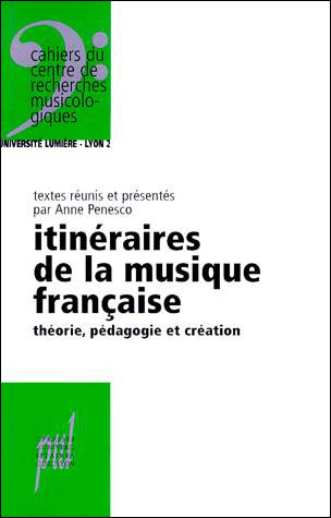 Itinéraires de la musique française - Anne Penesco - (donnée non spécifiée)