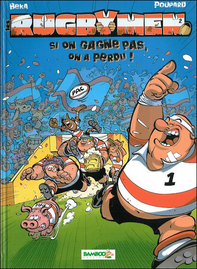 Les Rugbymen - Si on gagne pas, on a perdu !