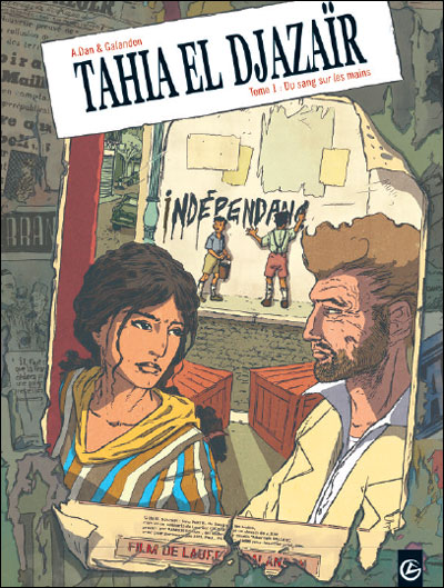 Tahya El Djazair - volume 1 - Du sang sur les mains