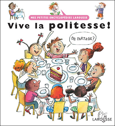 Vive La Politesse ! - Cartonné - Anne Wilsdorf, Françoise De Guibert ...